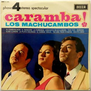 Los Machucambos – Caramba! LP 1966 UK Decca Phase 4 Stereo Latin Vocal