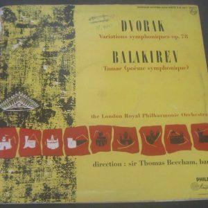 DVORAK – Variations symphoniques BALAKIREV – Tamar . Beecham PHILIPS A 01.164 L