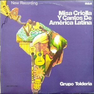 Grupo Toldería – Misa Criolla Y Cantos De América Latina LP 1975 Israel Pressing