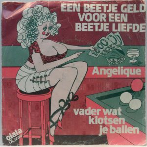 Angelique – Een Beetje Geld Voor Een Beetje Liefde 7″ Single Netherlands pop 82