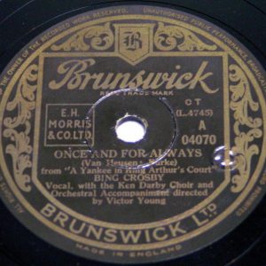 Bing Crosby – Once and for always  If you stub your toe 78 RPM BRUNSWICK 04070