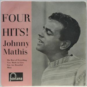 Johnny Mathis – Four Hits! 7″ EP UK 1959 Best Of Everything / Very Much In Love