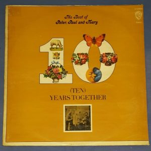 Peter , Paul And Mary – (Ten) Years Together Warner Bros. 2552 LP ED1