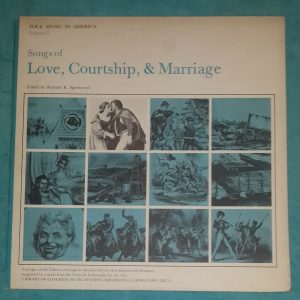Songs Of Love , Courtship & Marriage  Folk Music in America LP EX
