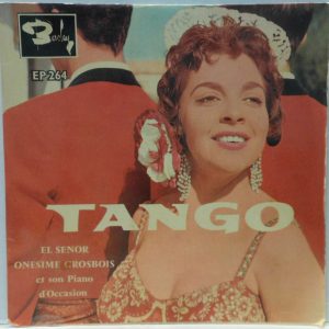 El senor onesime grosbois – Tango 7″ EP RARE Barclay EP 264 La Cumparsita
