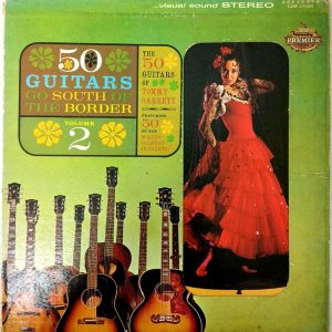Tommy Garrett – 50 Guitars Go South Of The Border Volume 2 LP 1962 Space Age