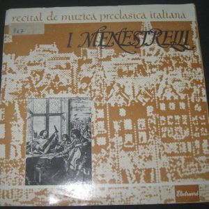 I Menestrelli – Gabrielli – Rossi – Frescobaldi – Monteverdi  Electrecord lp 10″