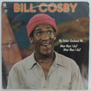Bill Cosby – My Father Confused Me… What Must I Do? What Must I Do? LP Comedy