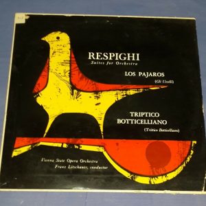 Respighi – Los Pájaros / Tríptico Botticelliano Franz Litschauer  Vanguard  LP